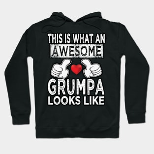 fathers day this is what an awesome grumpa look like Hoodie